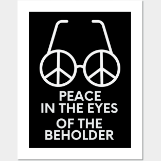 Peace In The Eyes Of The Beholder Posters and Art